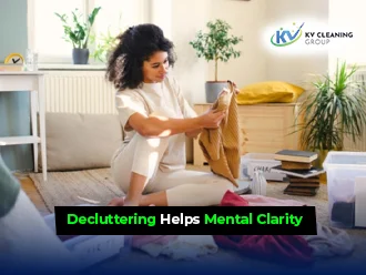 Why Decluttering Helps Mental Clarity